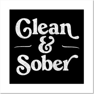 Clean & Sober / Retro Sobriety Gift Design Posters and Art